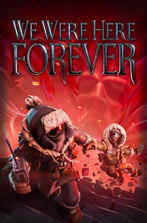 We Were Here Forever Free Download