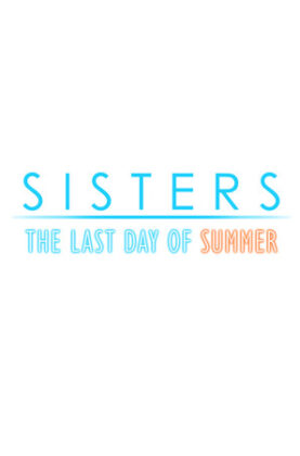 sisters-last-day-of-summer 5