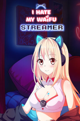 i-hate-my-waifu-streamerfeatured_img_600x900