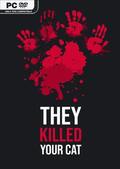They Killed Your Cat Free Download