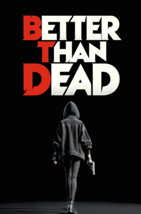 Better Than Dead 6