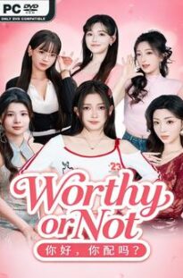 Worthy or Not 6