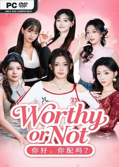 Worthy or Not 6