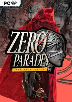 ZERO PARADES For Dead Spies 6
