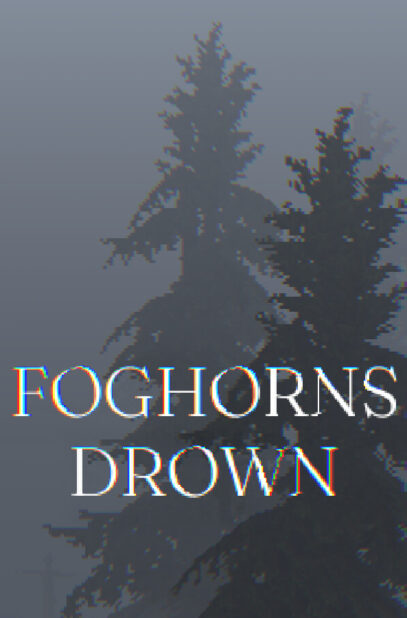 Foghorns Drown 6
