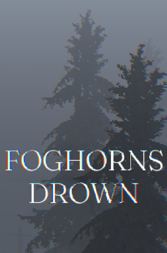 Foghorns Drown 6