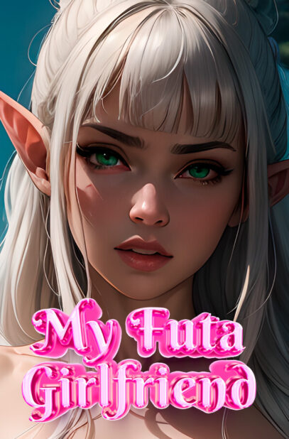 My Futa Girlfriend 6